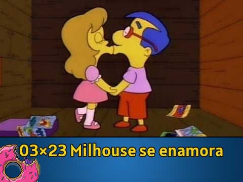 03Ю23 Milhouse se enamora