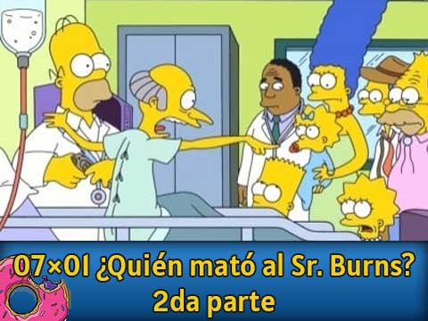 07Ю01 Quien mato al Sr. Burns 2da parte