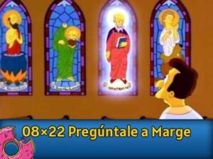 08Ю22 Preguntale a Marge