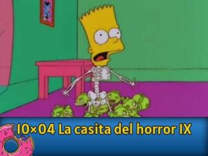 10Ю04 La casita del horror IX