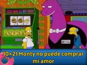 10Ю21 Monty no puede comprar mi amor
